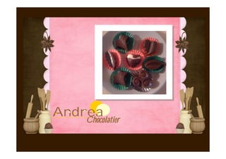 Andrea
    Chocolatier
 
