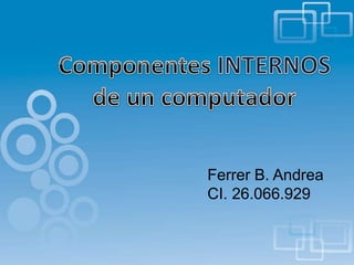 Ferrer B. Andrea
CI. 26.066.929
 