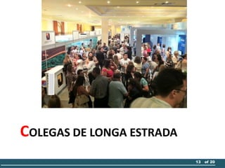 COLEGAS DE LONGA ESTRADA
13 of 20
 