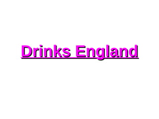 Drinks EnglandDrinks England
 