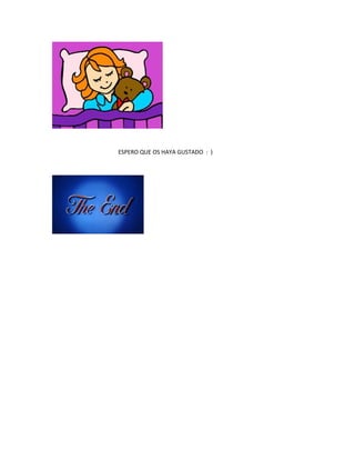 ESPERO QUE OS HAYA GUSTADO : )
 