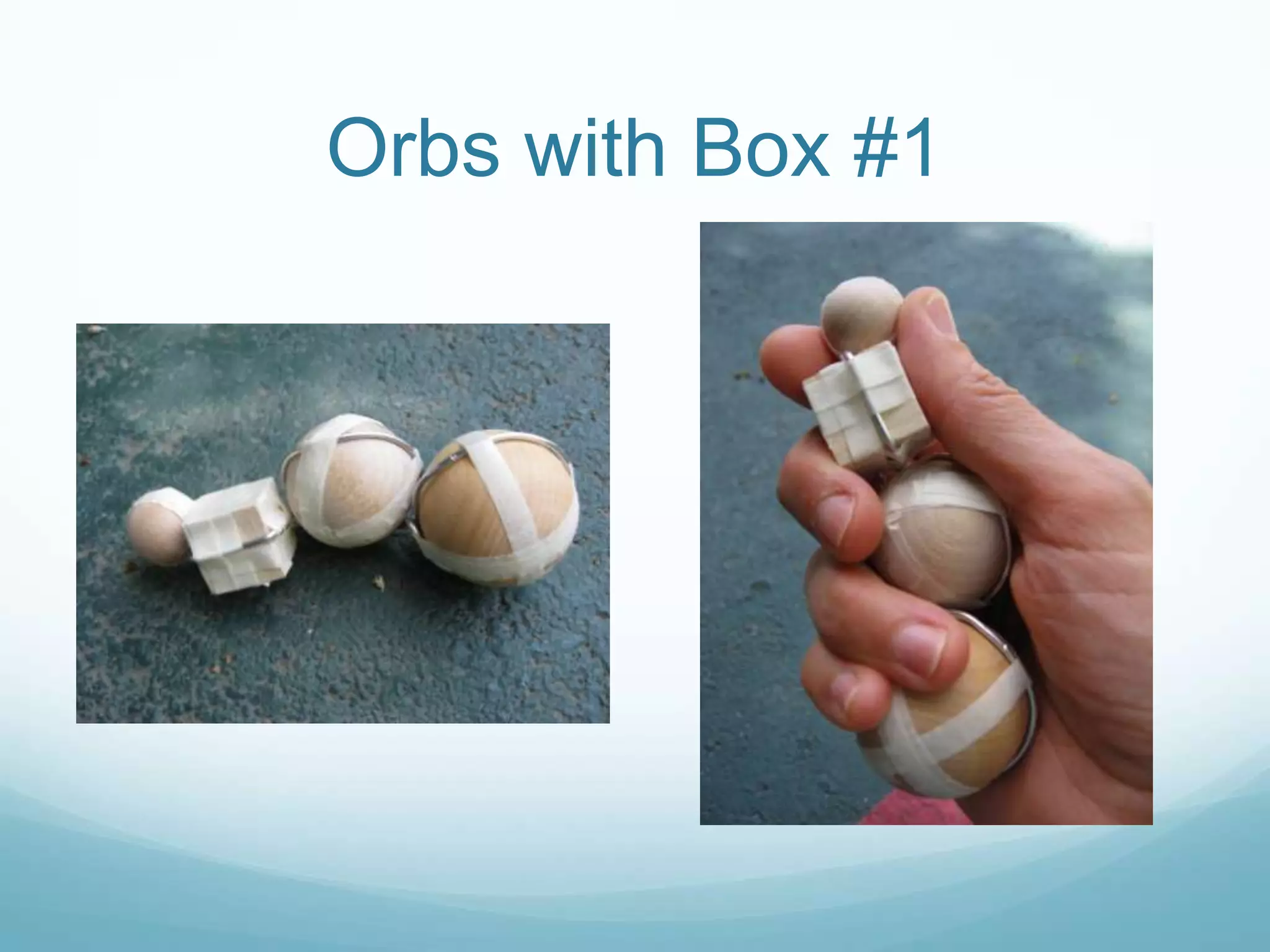 Orbs with Box #1
 