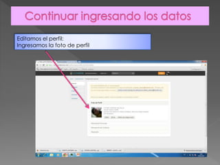Editamos el perfil:
Ingresamos la foto de perfil
 