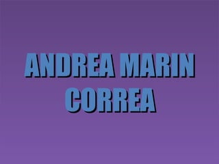 ANDREA MARIN CORREA 