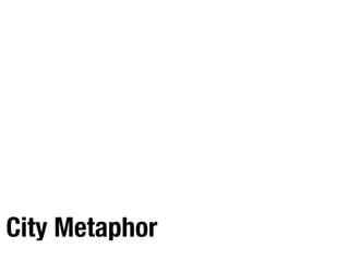 City Metaphor
 