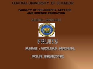 CENTRAL UNIVERSITY  OF ECUADOR FACULTY OF PHILOSOPHY, LETTERS  AND SCIENCE EDUCATION 