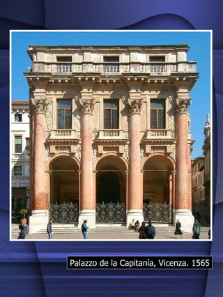 Palazzo de la Capitanía, Vicenza. 1565 