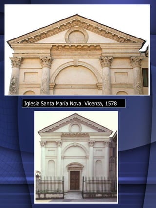 Iglesia Santa María Nova. Vicenza, 1578 