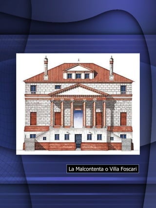 La Malcontenta o Villa Foscari 