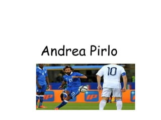 Andrea Pirlo

 