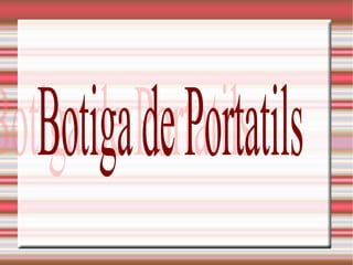 Botiga de Portatils 