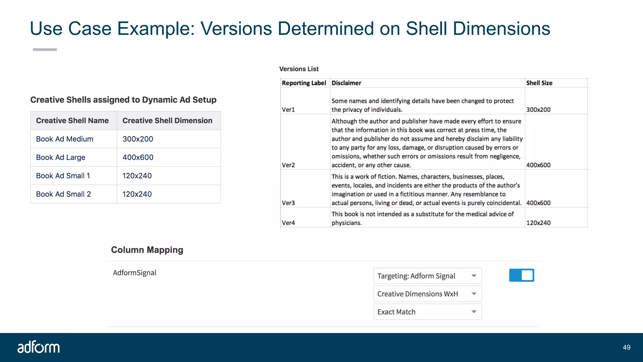 Use Case Example: Versions Determined on Shell Dimensions
!49
 