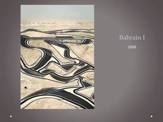 Bahrain I 
2005 
 