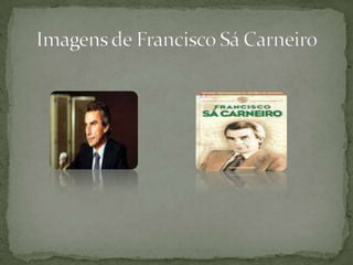 Imagens de Francisco Sá Carneiro