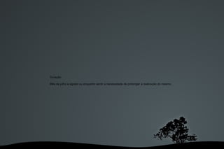 Duração: Mês de julho a agosto ou enquanto sentir a necessidade de prolongar a realização do mesmo. 