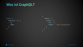 query {
user(id: 1) {
id
name
}
}
{
"data": {
"user": {
"id": 1,
"name": "Luke Skywalker"
}
}
}
 
