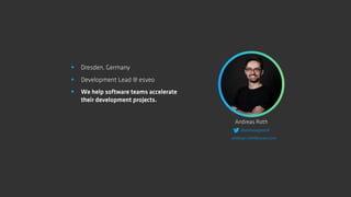 § Dresden, Germany
§ Development Lead @ esveo
§ We help software teams accelerate
their development projects.
Andreas Roth
@andrewgreenh
andreas.roth@esveo.com
 