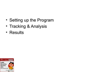 • Setting up the Program
• Tracking & Analysis
• Results
 