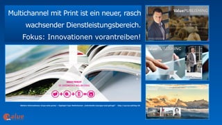 Multichannel mit Print ist ein neuer, rasch
wachsender Dienstleistungsbereich.
Fokus: Innovationen vorantreiben!
art&
Weitere Informationen: drupa ante portas — Highlight Topic Multichannel: „Individuelle Lösungen sind gefragt!“ http://wp.me/p2C5zg-1lk
 