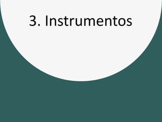 3. Instrumentos
 