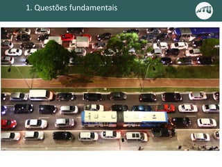 1. Questões fundamentais
 