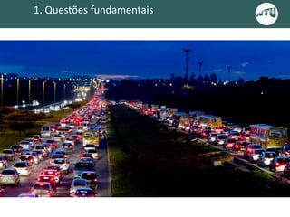 1. Questões fundamentais
 