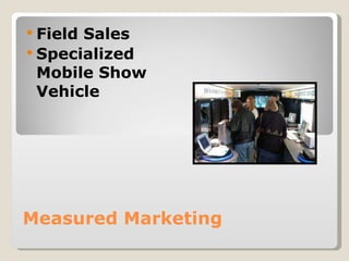 Measured Marketing Field Sales Specialized Mobile Show Vehicle 