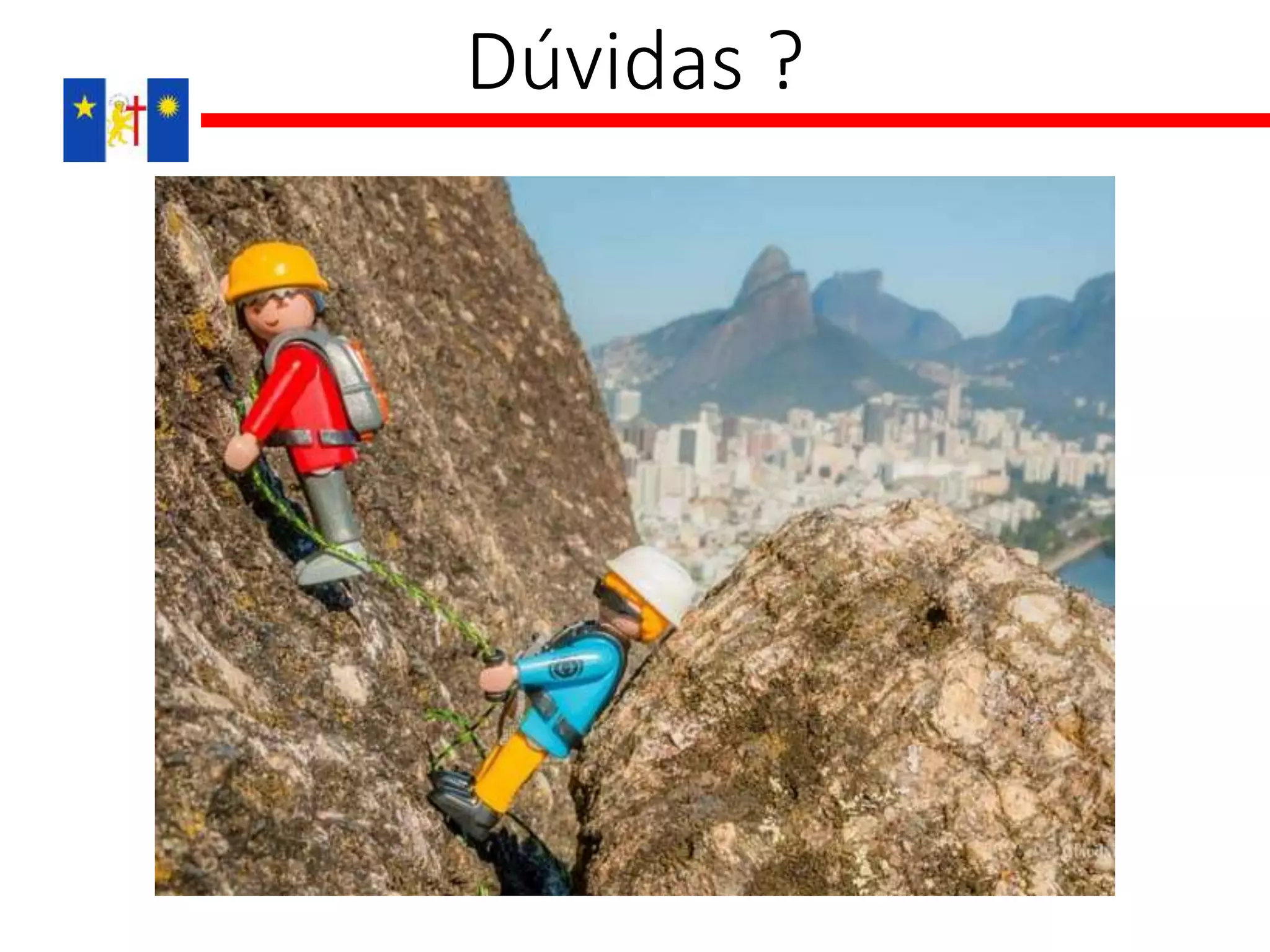 Dúvidas ?
 