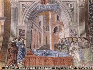 Dormition of the Virgin  1442-43 Mosaic Bazilica San MarcoVenetia 