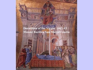 Dormition of the Virgin  1442-43  Mosaic Bazilica San MarcoVenetia 