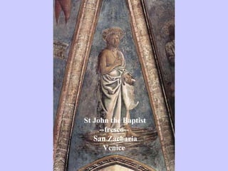 St John the Baptist --fresco-- San Zacharia  Venice 