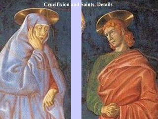 Crucifixion and Saints. Details 