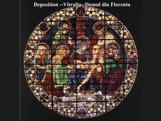 Deposition --Vitraliu--Domul din Florenta 