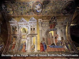 Dormition of the Virgin  1442-43 Mosaic Bazilica San MarcoVenetia 