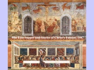 The Last Supper and Stories of Christ's Passion. 1447 . 