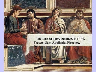 The Last Supper. Detail. c. 1447-49.  Fresco.  Sant'Apollonia, Florence, Italy. 