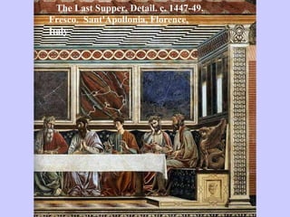 The Last Supper. Detail. c. 1447-49.  Fresco.  Sant'Apollonia, Florence, Italy . 