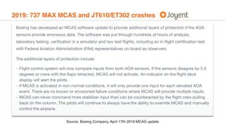 Source: Boeing Company, April 17th 2019 MCAS update
2019: 737 MAX MCAS and JT610/ET302 crashes
 
