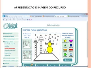 APRESENTAÇÃO E IMAGEM DO RECURSO
 