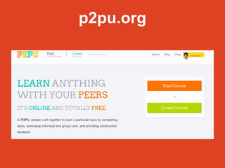 p2pu.org
 