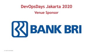 | ©2019 F5 NETWORKS32
DevOpsDays Jakarta 2020
Venue Sponsor
 