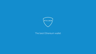 The best Ethereum wallet
 