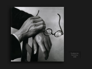 Τα χέρια του
Paul Arma,
1928
 