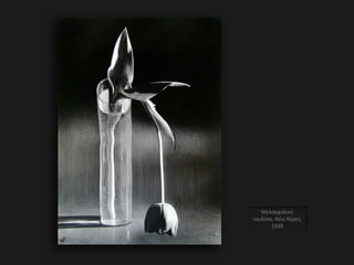 Μελαγχολική
τουλίπα, Νέα Υόρκη,
1939
 