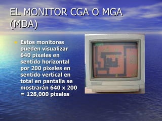 EL MONITOR CGA O MGA (MDA) ,[object Object]