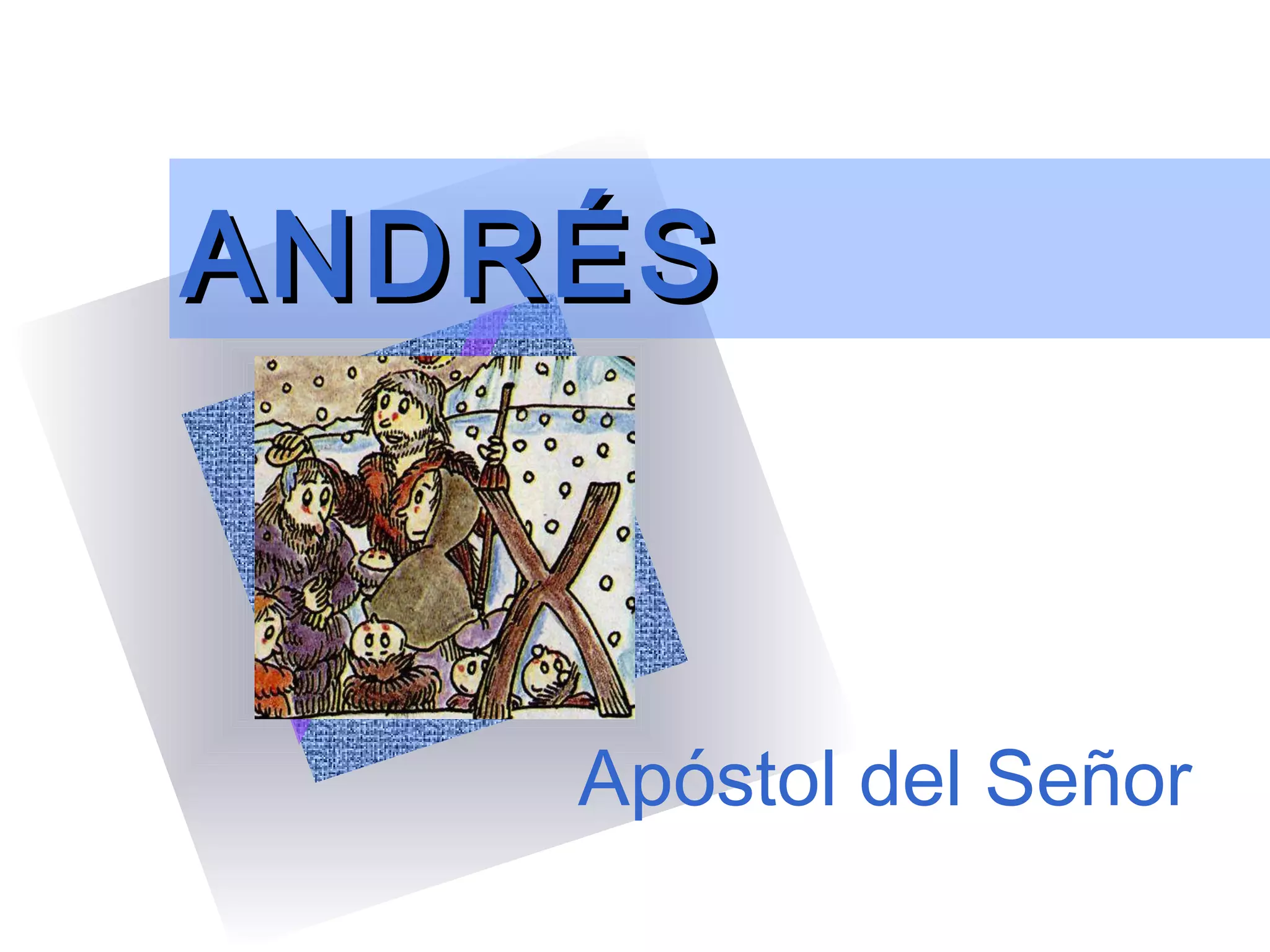 ANDRÉS Apóstol del Señor 
