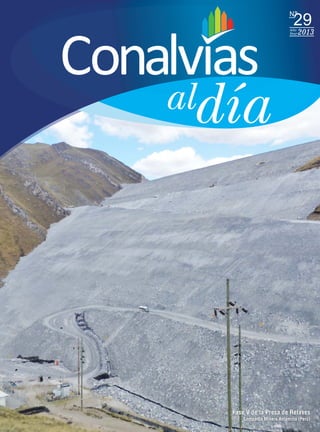N°°

29

Año
Year

2013

Fase V de la Presa de Relaves
Compañía Minera Antamina (Perú)

 