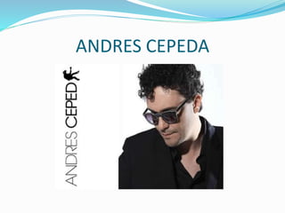 ANDRES CEPEDA
 