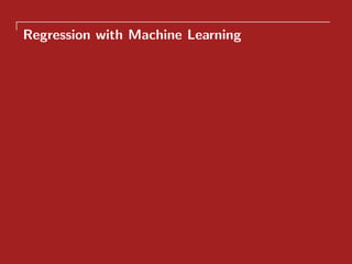 Regression with Machine Learning
 