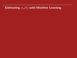 Estimating σm(t) with Machine Learning
 